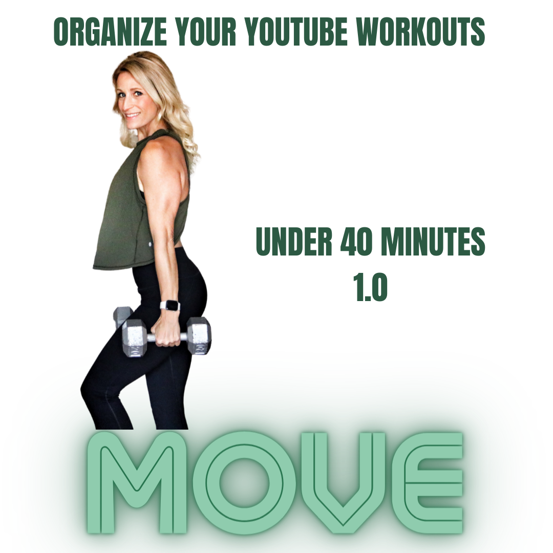 UNDER 40 MINUTES Organize Your YouTube Workouts Move Daily